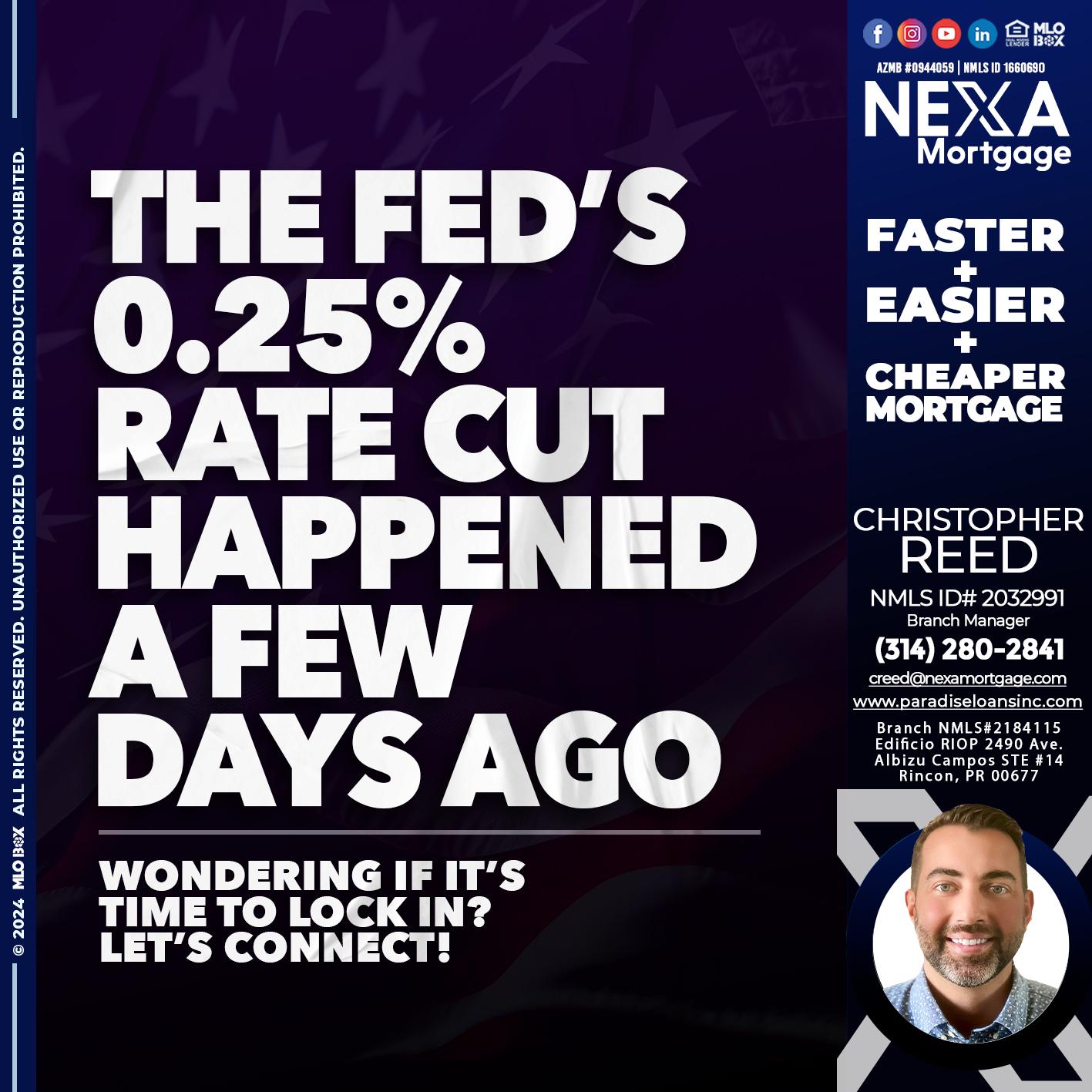 the fed cut 2.5 - Christopher Reed -Branch Manager