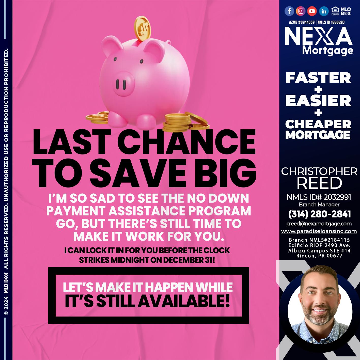 LAST CHANCE TO SAVE BIG - Christopher Reed -Branch Manager