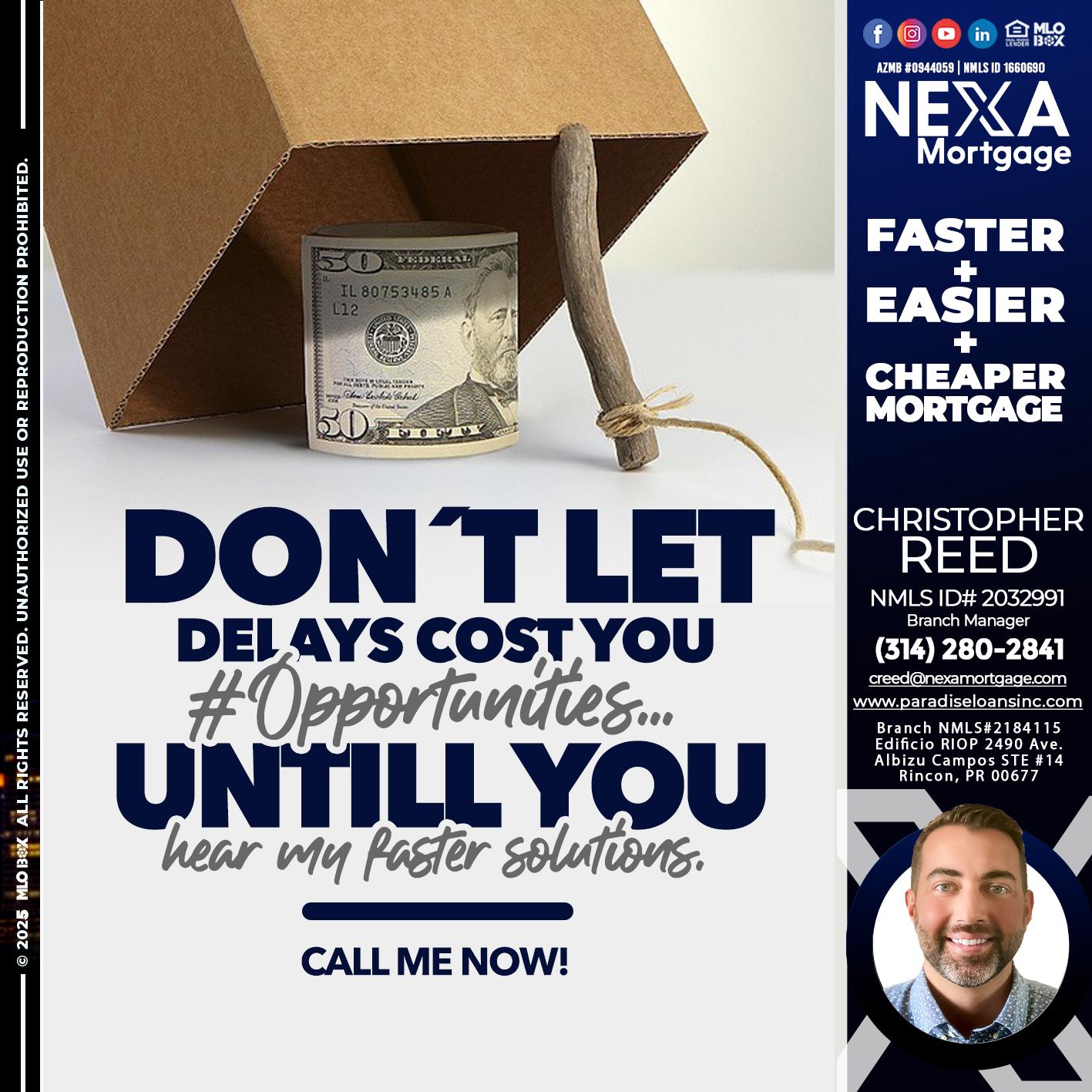 DONT LET DELAYS - Christopher Reed -Branch Manager