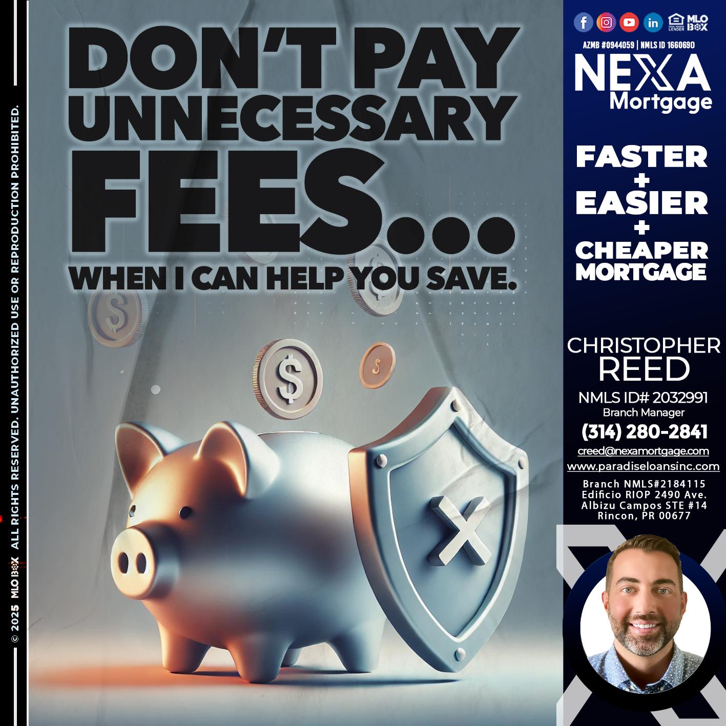 DON´T PAY UNNECESARY FEES... - Christopher Reed -Branch Manager