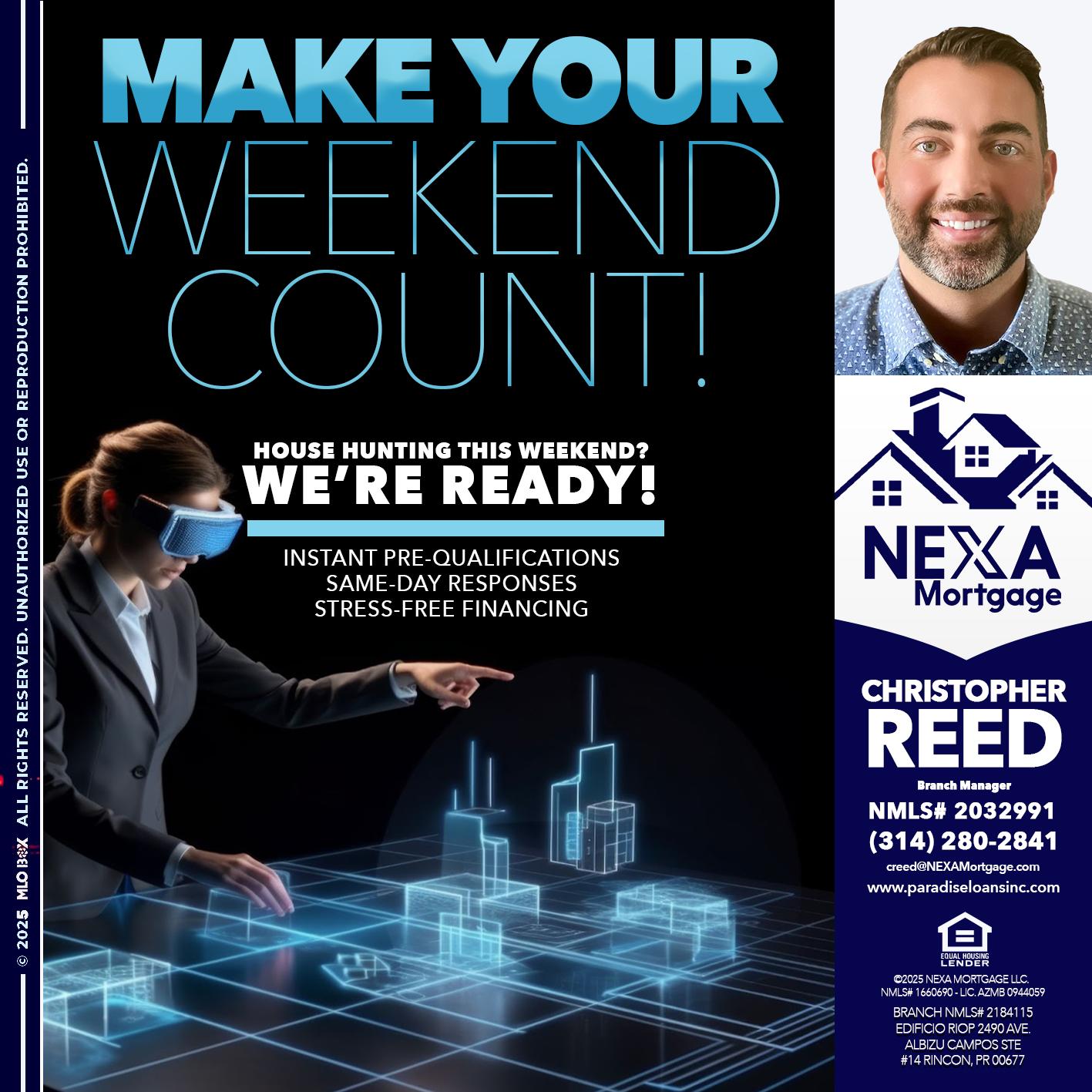MAKE YOUR WEEKEND COUNT - Christopher Reed -Branch Manager