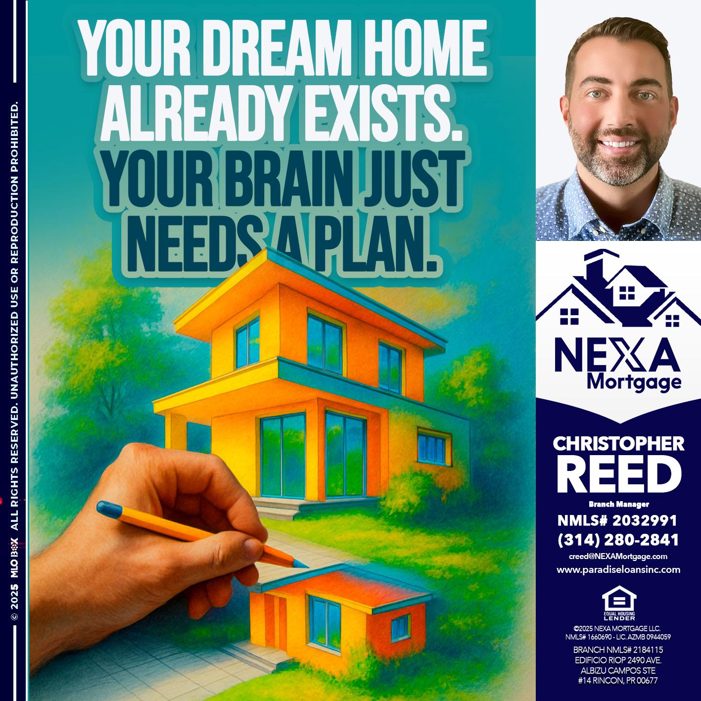 YOUR DREAM HOME - Christopher Reed -Branch Manager