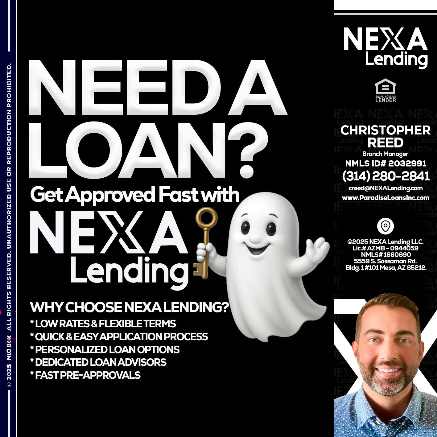 NEED A LOAN? - Christopher Reed -Branch Manager