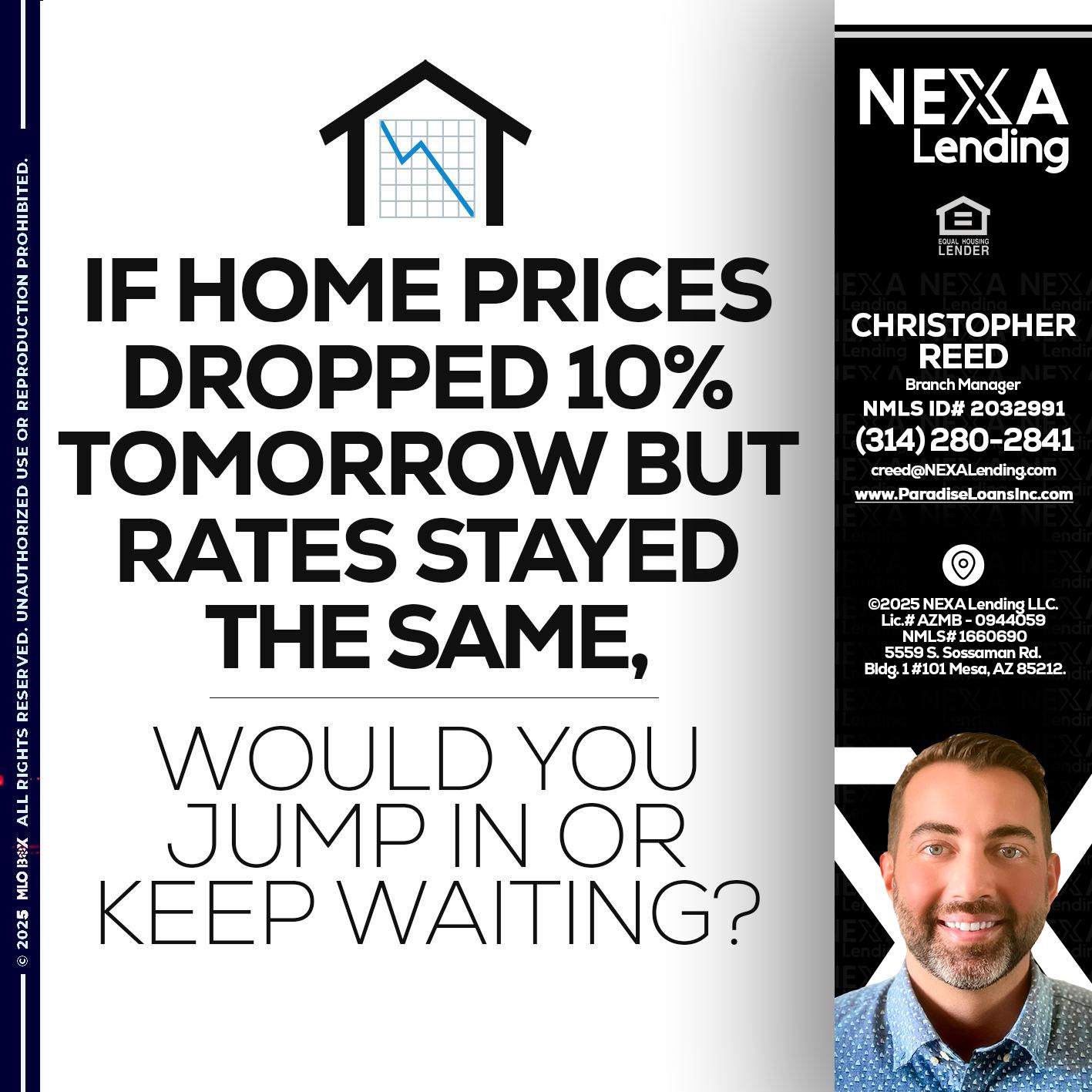IF HOME PRICES - Christopher Reed -Branch Manager