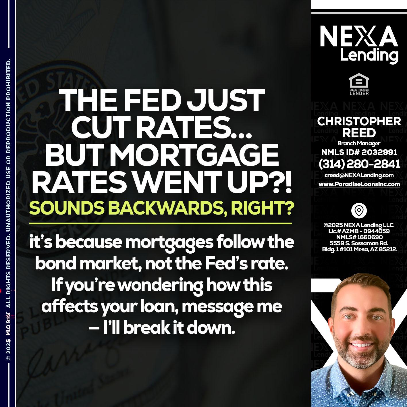 the fed just cut - Christopher Reed -Branch Manager