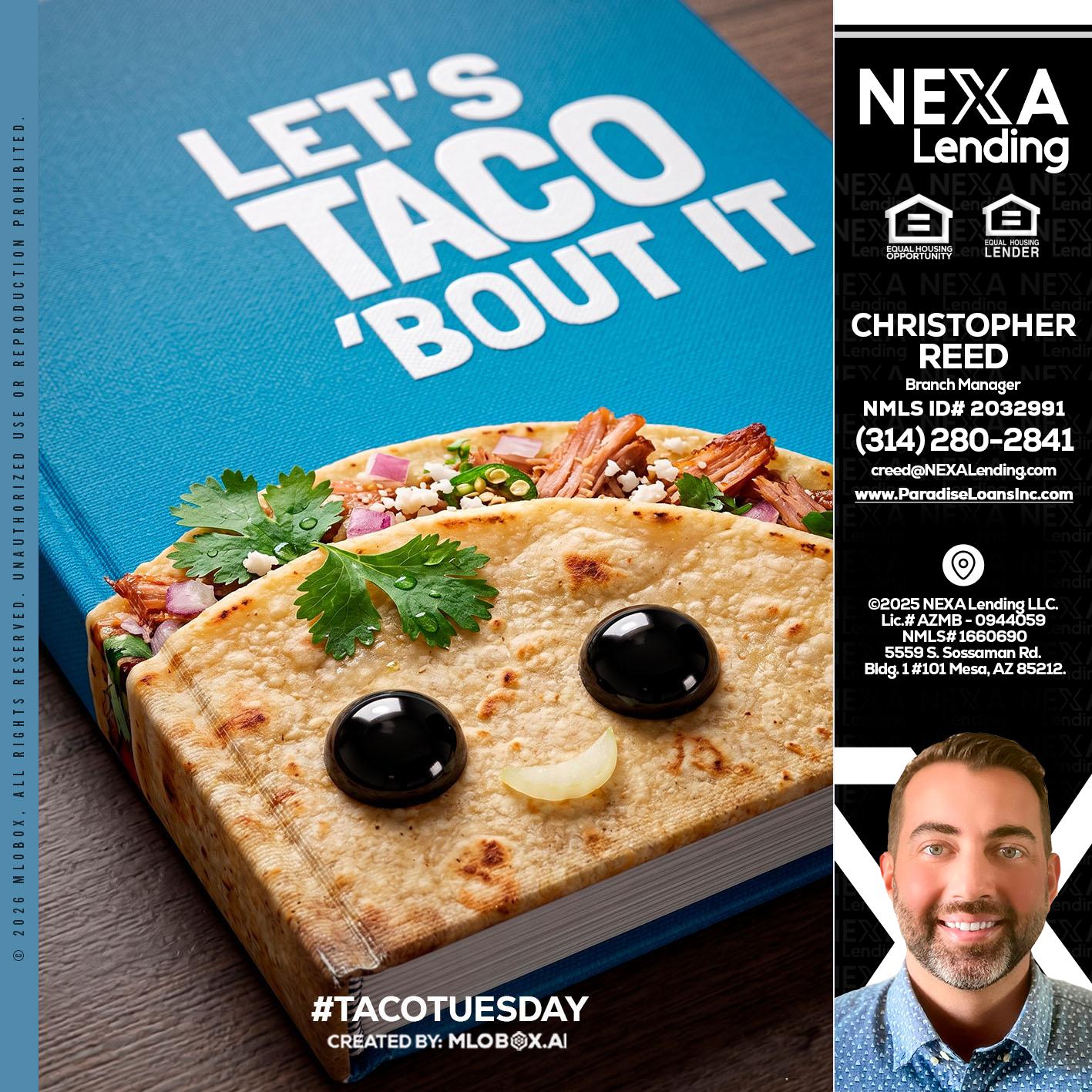 LETS TACO ABOUT IT - Christopher Reed -Branch Manager