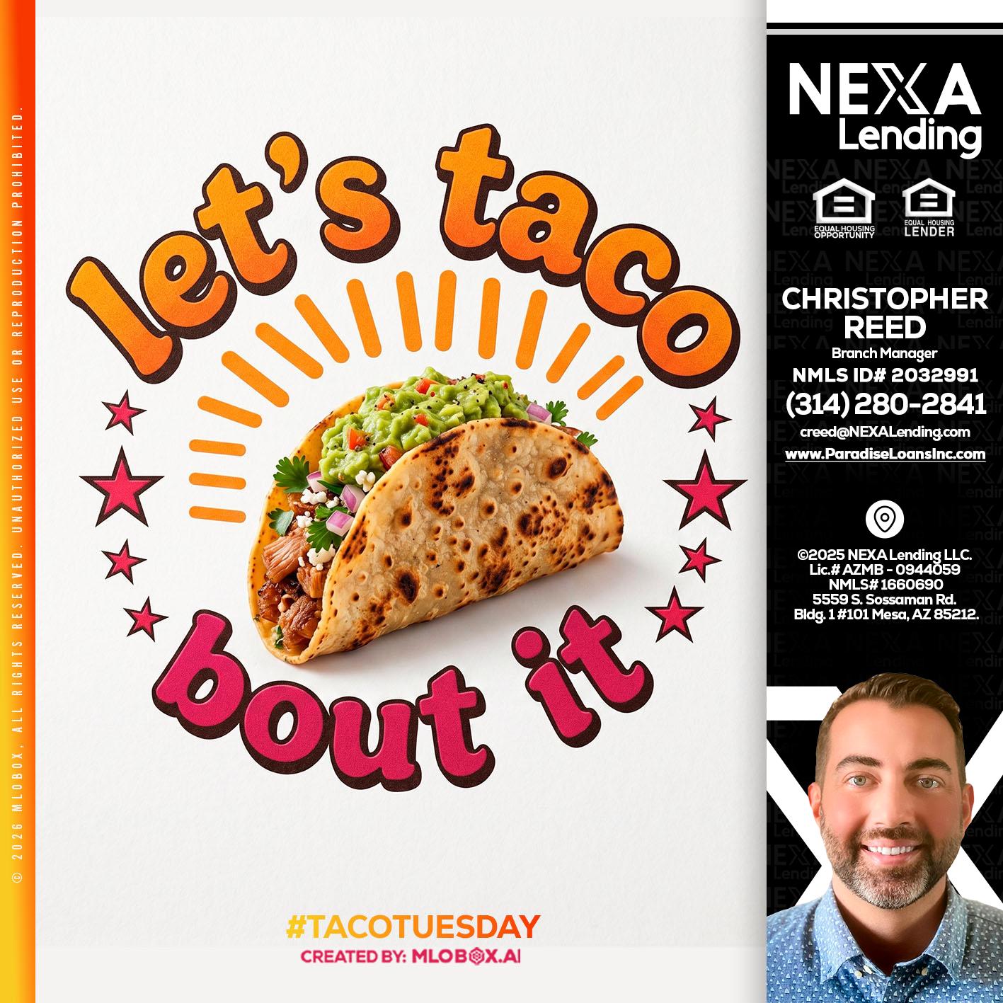 lets taco bout it - Christopher Reed -Branch Manager
