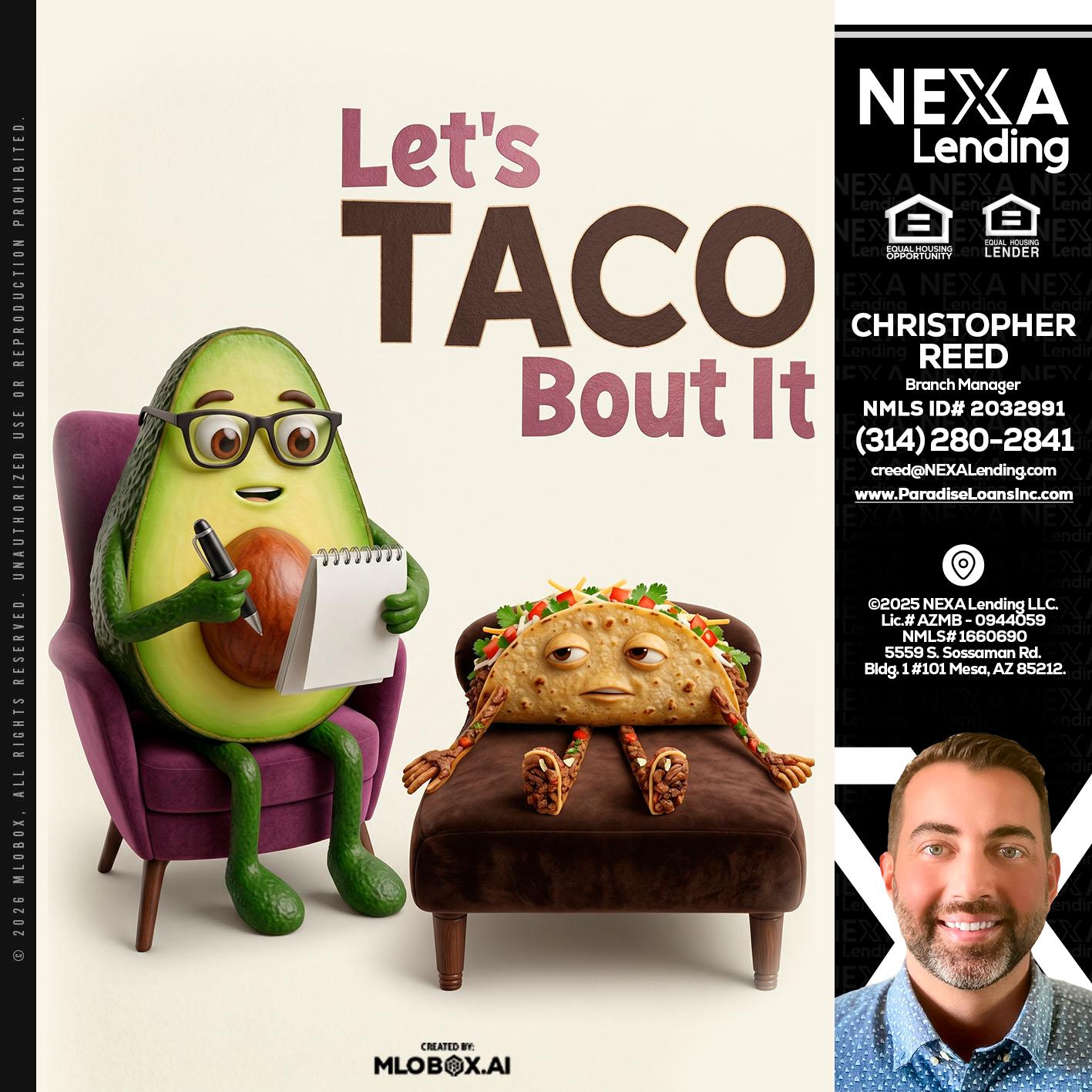 LETS TACO ABOUT IT - Christopher Reed -Branch Manager